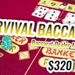 SURVIVAL BACCARAT – Live Baccarat Session