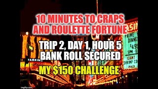 Eureka Craps Strategy, Trip 2, Day 1, Hour 5