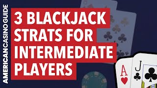 Become a Blackjack Expert: 3 Strategies