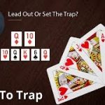 Poker Strategy: Lead Out Or Set The Trap?