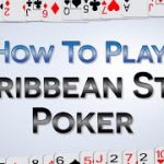 How To Play Caribbean Stud Poker – Play, Bet, Win