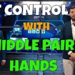 Pot Control with Middle Pair Hands – Jonathan Little in GPL Poker Strategy Corner