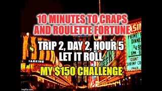 Eureka Craps Strategy-Trip 2, Day 2, Hour 5