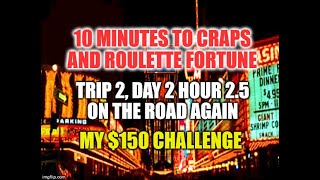 Eureka Craps Strategy, Trip 2, Day 2 Hour 2 5