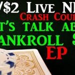 Bankroll?  Live $1/$2 No Limit Holdem Poker Strategy – Crash Course EP07