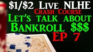 Bankroll?  Live $1/$2 No Limit Holdem Poker Strategy – Crash Course EP07
