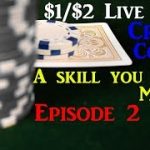 Live $1/$2 no limit holdem Crash Course episode 2 – Poker Strategy for Live Poker Cash Games!