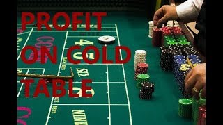 HOW TO MAKE MONEY ON “COLD” CRAPS TABLES