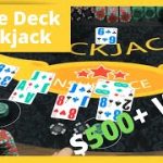 Turning $500 into $1000+ – Single Deck Blackjack Session