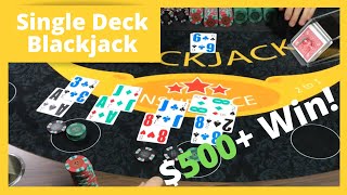 Turning $500 into $1000+ – Single Deck Blackjack Session