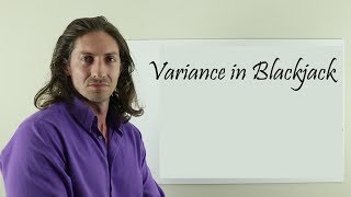 Variance in Blackjack Tutorial