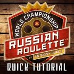 World Championship Russian Roulette – Quick Tutorial!