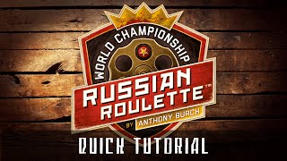 World Championship Russian Roulette – Quick Tutorial!