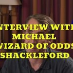 Michael “Wizard of Odds” Shackleford Interview