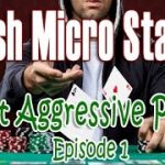 Crush Micro Stakes Tight Aggressive Poker Series – Episode 1