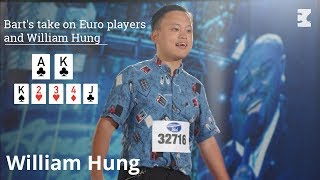 Poker Strategy: Bart’s take on Euro players and William Hung