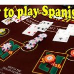 How to play Spanish 21 or Spanish Blackjack