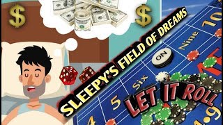 Craps Strategy – Sleepy’s Field of Dreams –  Strategy to try to win at craps!