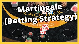 Martingale (Betting Strategy) – Does it work? – Blackjack Session