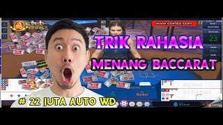 MENANG 22 JUTA DI BACCARAT ?? Pakai Trik ini dijamin 100% Asli….