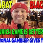 Baccarat & Blackjack Comparison: Professional Gambler Christopher Mitchell Gives The Facts.