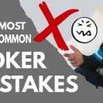 The Top 5 Mistakes Poker Players Make