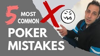 The Top 5 Mistakes Poker Players Make