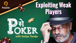 Exploiting Weak Players | P se Poker