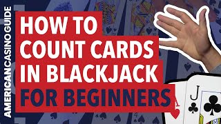 Beginner’s Guide to Blackjack Card Counting