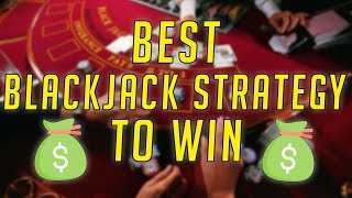 Best Blackjack Strategy: How to Win At Blackjack (Easy Money System)