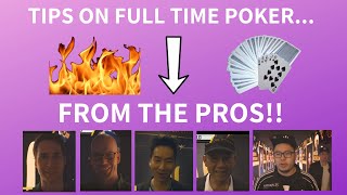 Top tips on playing POKER full-time from the PROS!?!