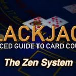 Counting Cards with the Zen System – How to Count Cards in Blackjack