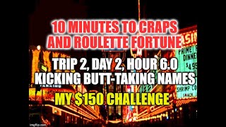 Eureka Craps Strategy-Trip 2, Day 2, Hour 6.0