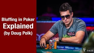 Bluffing in Poker EXPLAINED (by Doug Polk)