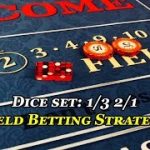 Craps: 1/3 2/1 dice set field bet strategy