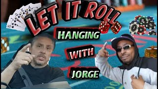 HANGING WITH JORGE! Craps Betting Strategy with George – HAVING SOME FUN!