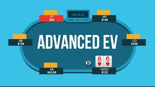 Advanced Poker EV Formula | Poker Quick Plays