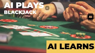 A.I. LEARNS to Play Blackjack