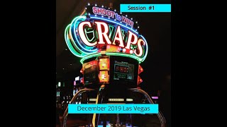 Vegas December 2019 Craps Session #15