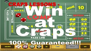 Craps Lessons Win at craps 100% Guaranteed