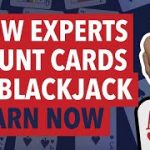 Blackjack Card Counting – Learn From the Experts