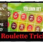 COLUMN bets : Roulette WIN tricks