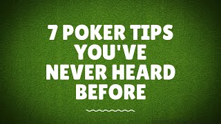 7 Pro Poker Tournament Tips You’ve Never Heard Before