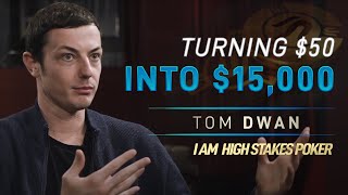 Tom Dwan on Turning $50 into $15,000 via Online Poker