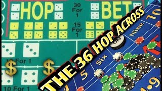 THE 36 HOP ACROSS –  Strategy to try to win at craps!