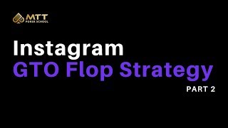 GTO Flop Poker Strategy Part 2