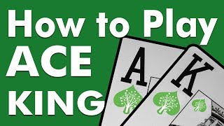 How to Play Ace King in No Limit Hold’em Cash Game