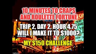 Eureka Craps Strategy-Trip 2, Day 2, Hour 4.75