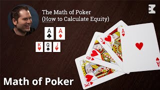 The Math of Poker – { How to Calculate Equity }