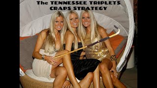 The Tennessee Triplets Craps Strategy